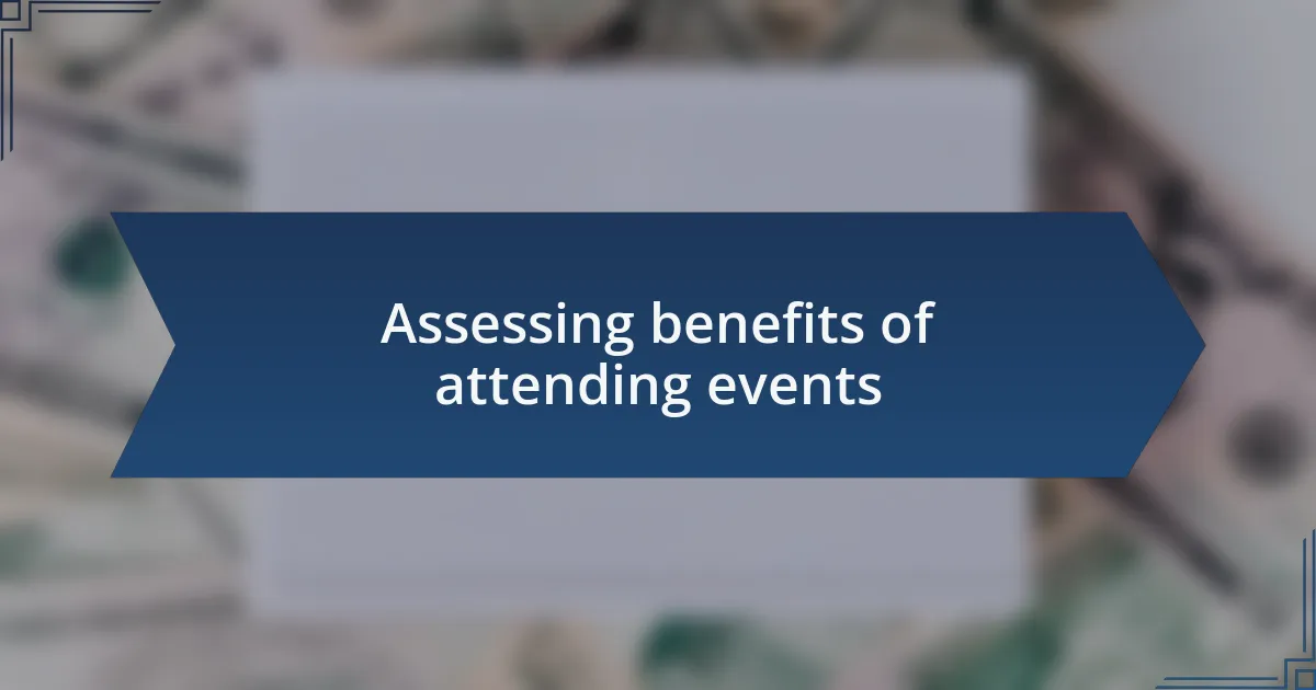 Assessing benefits of attending events