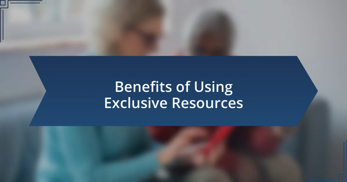 Benefits of Using Exclusive Resources