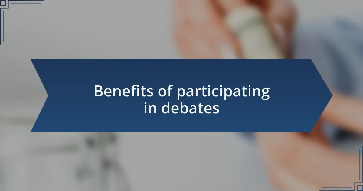 Benefits of participating in debates
