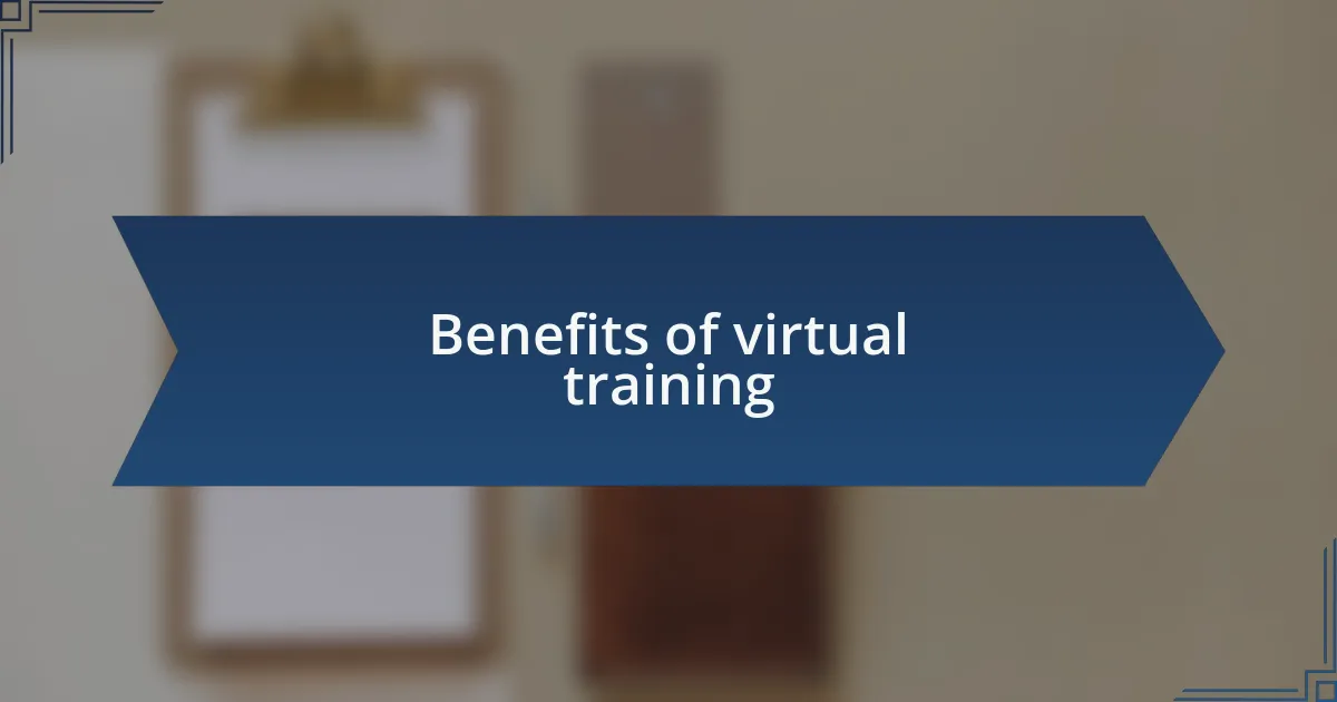 Benefits of virtual training