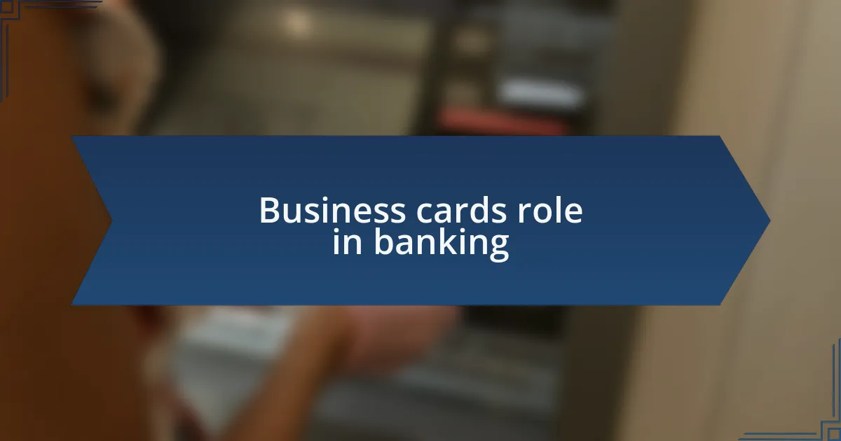 Business cards role in banking