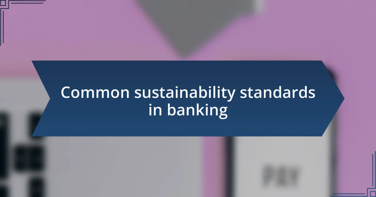 Common sustainability standards in banking