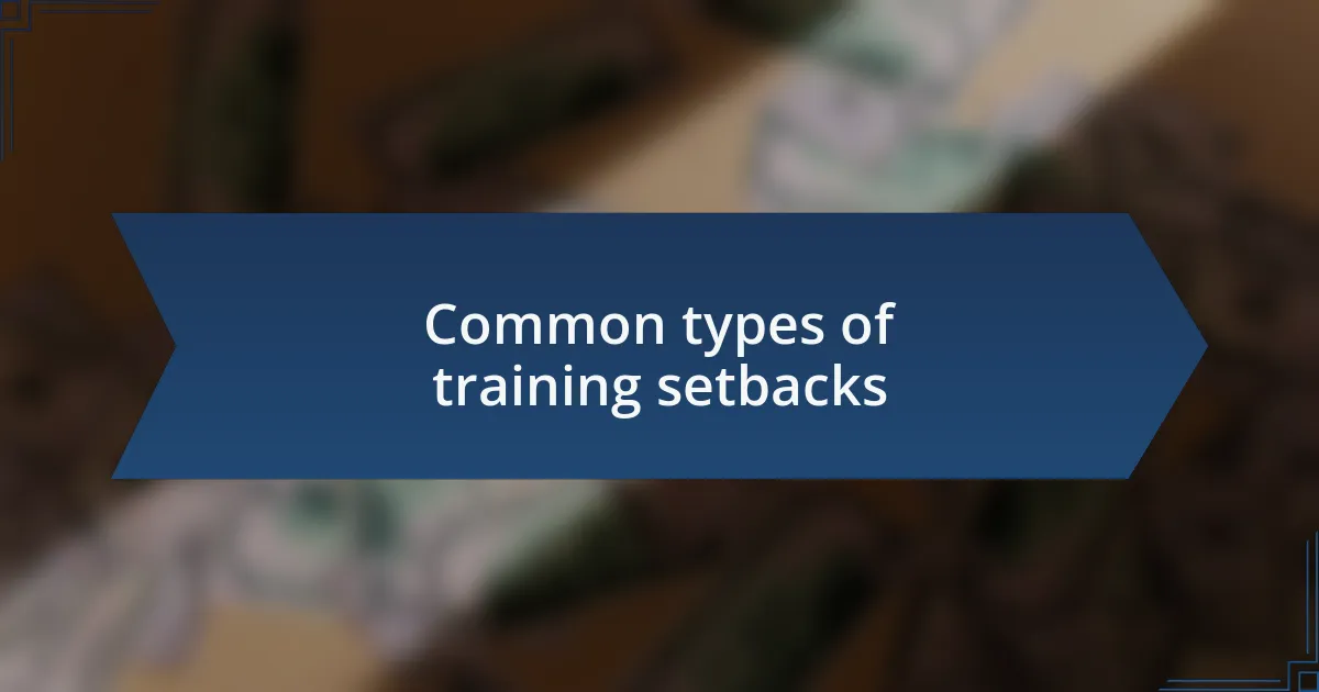 Common types of training setbacks