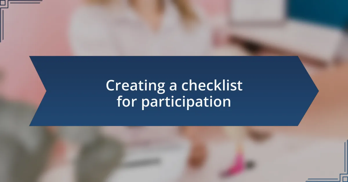 Creating a checklist for participation