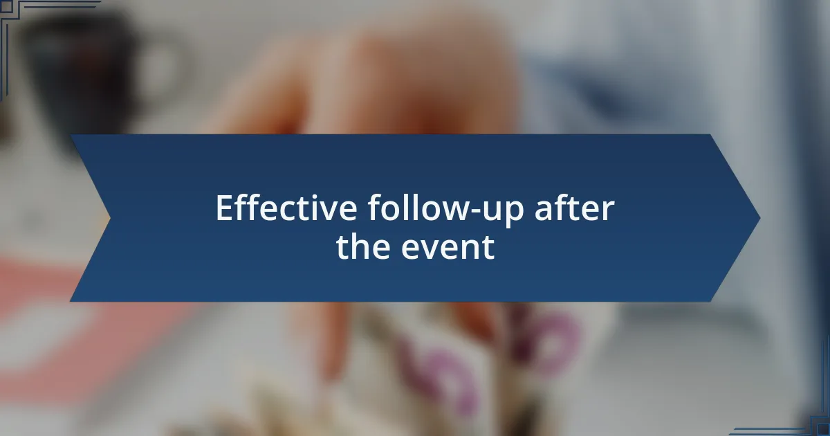 Effective follow-up after the event