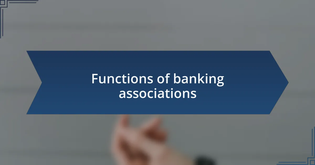 Functions of banking associations
