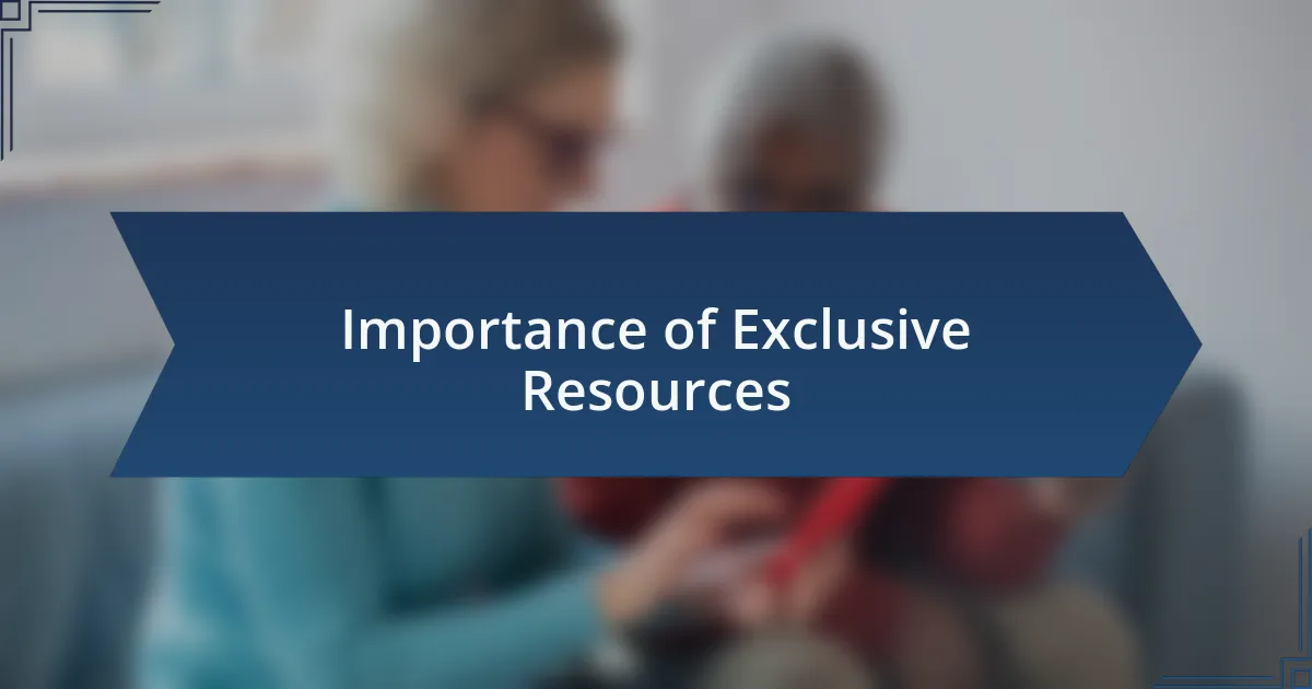 Importance of Exclusive Resources