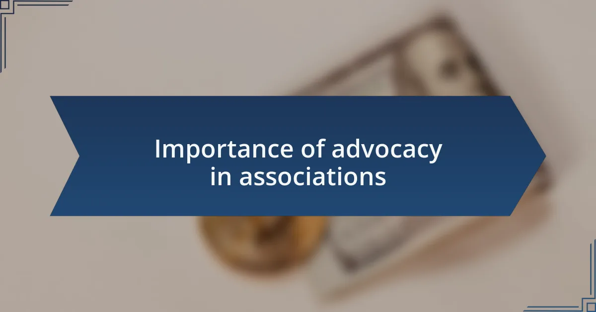 Importance of advocacy in associations