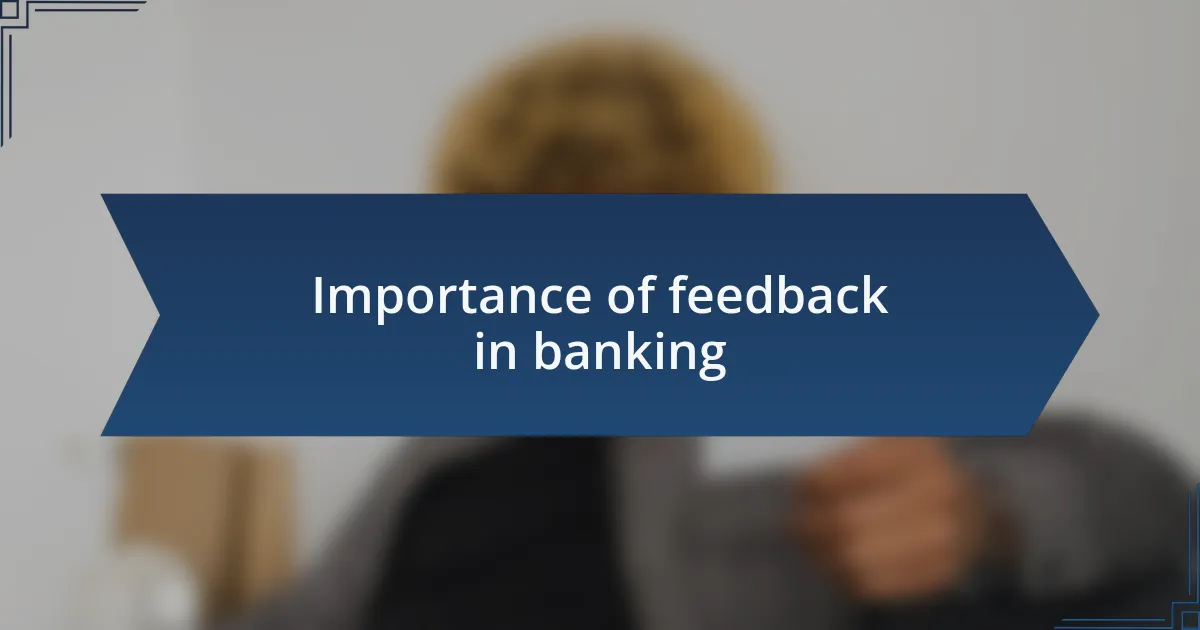 Importance of feedback in banking