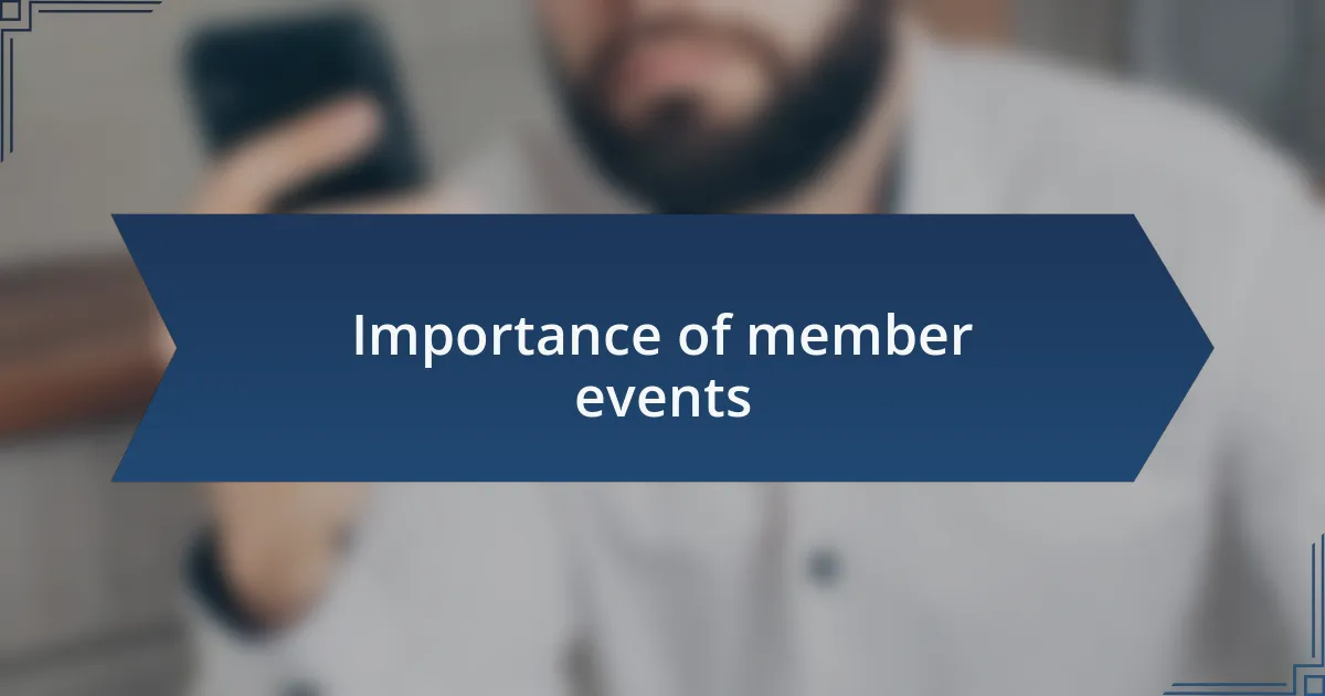 Importance of member events