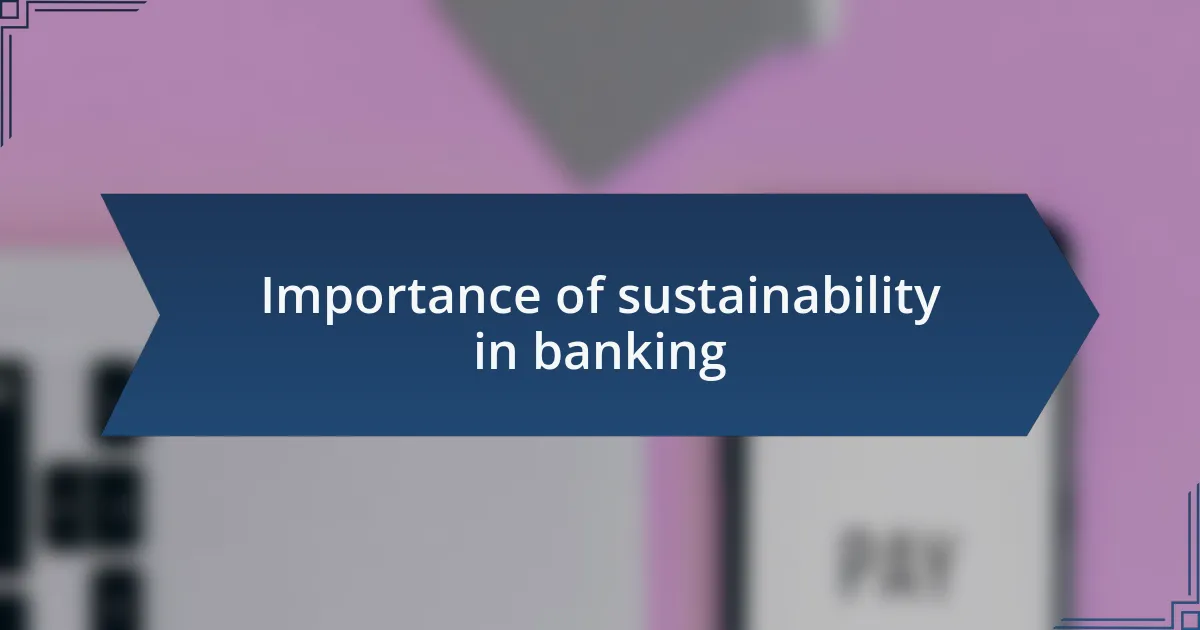 Importance of sustainability in banking