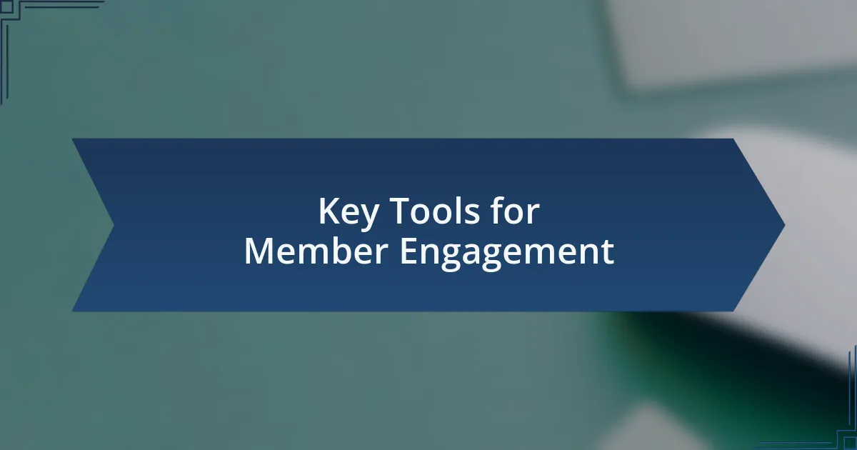 Key Tools for Member Engagement
