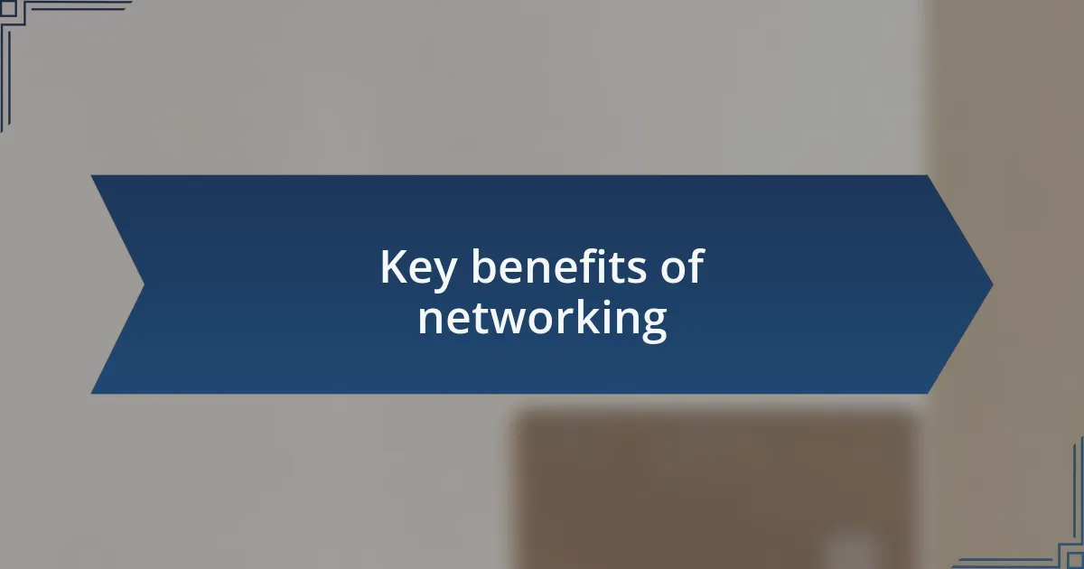 Key benefits of networking