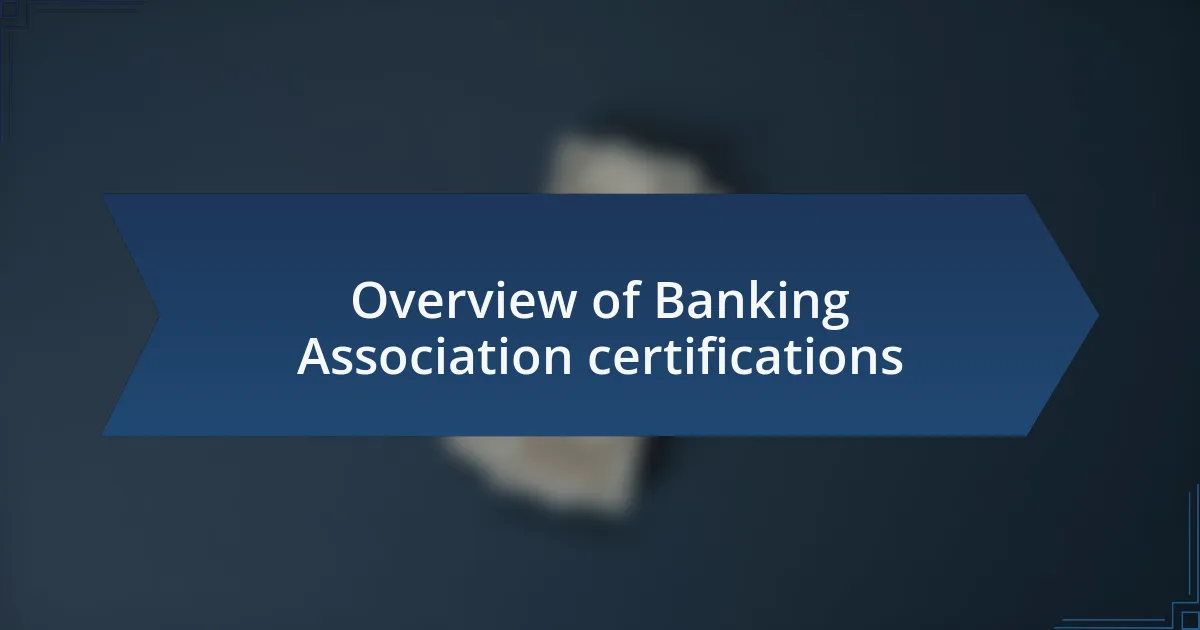 Overview of Banking Association certifications