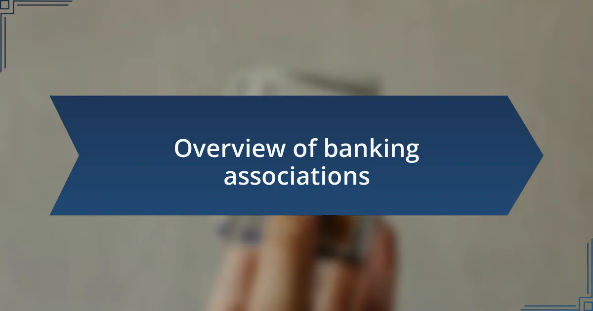 Overview of banking associations