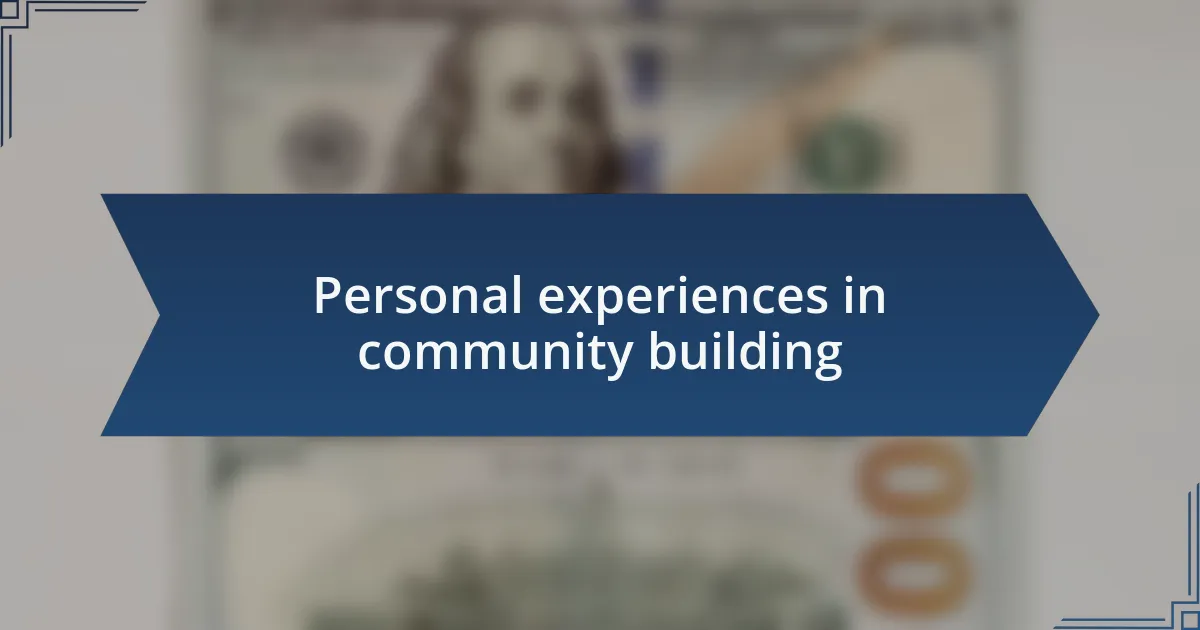 Personal experiences in community building