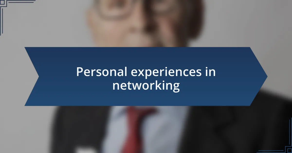 Personal experiences in networking