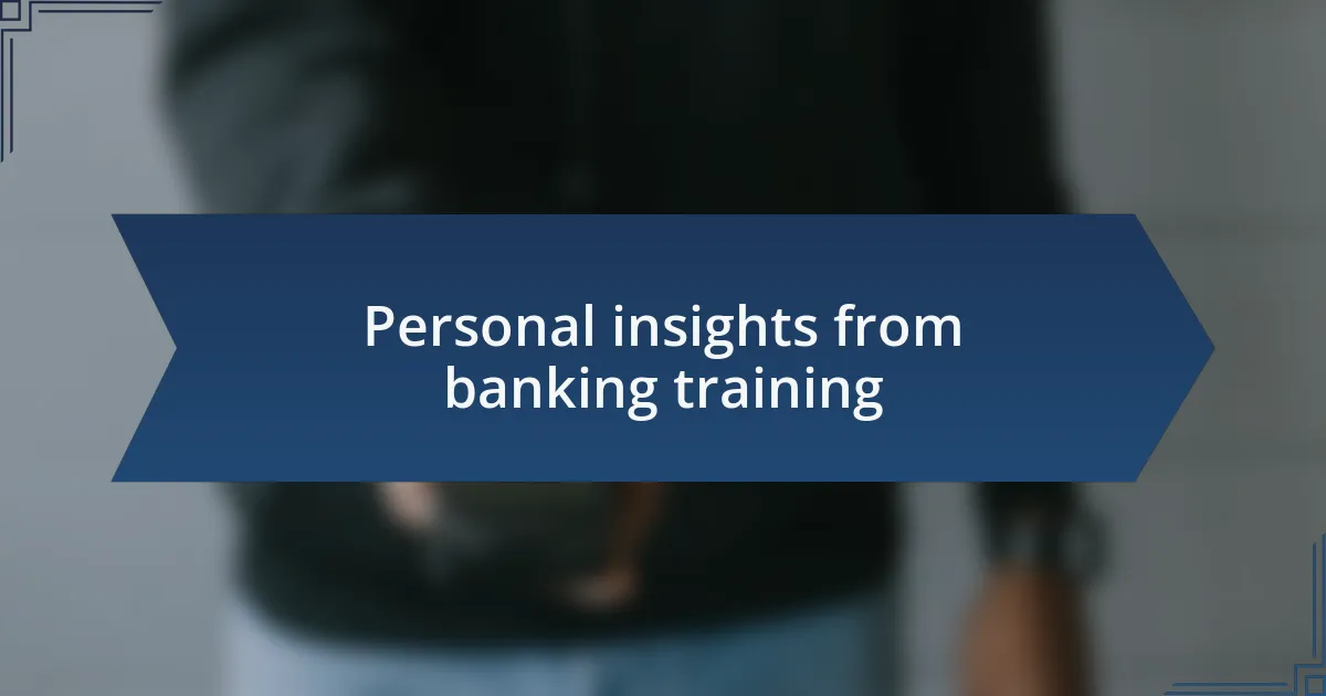Personal insights from banking training