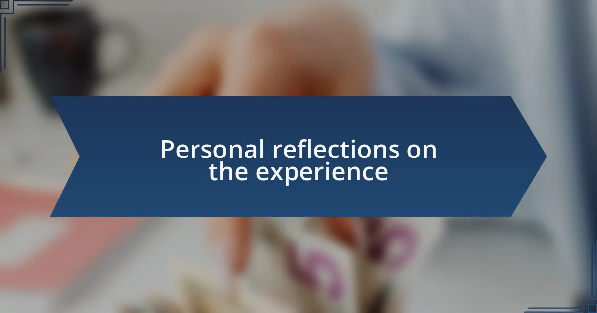 Personal reflections on the experience