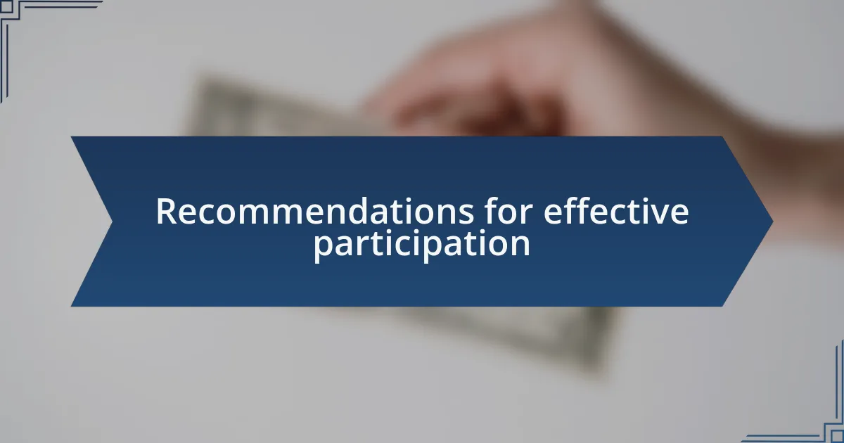 Recommendations for effective participation