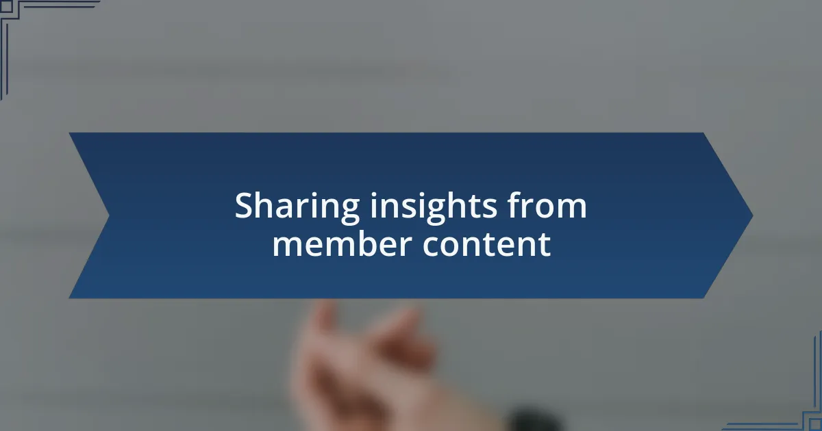 Sharing insights from member content