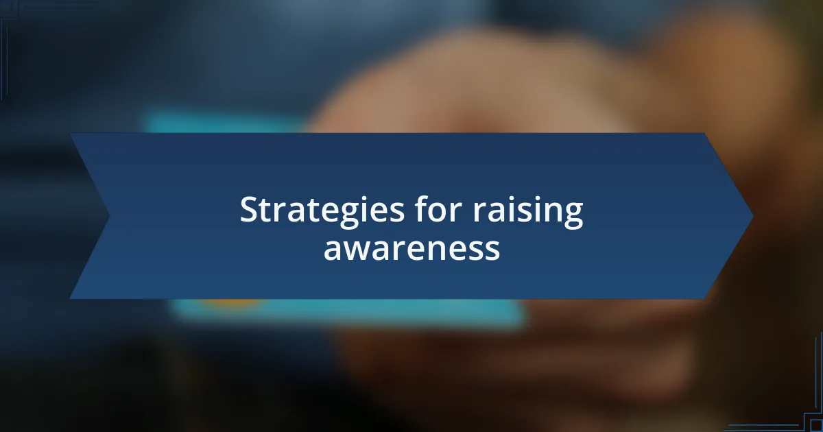 Strategies for raising awareness