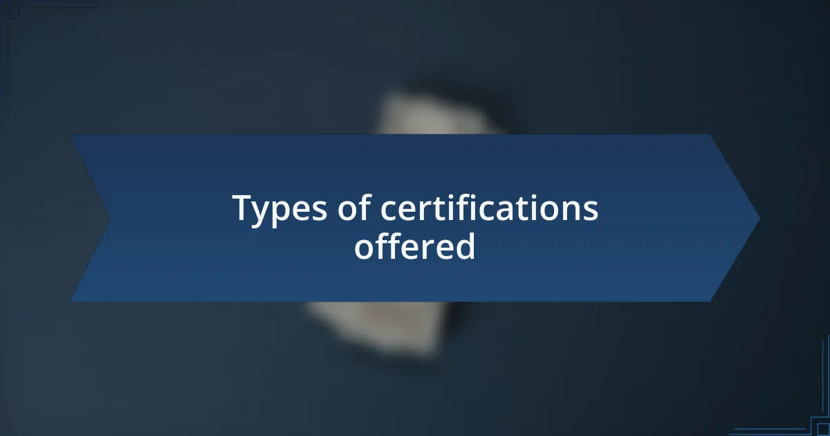 Types of certifications offered