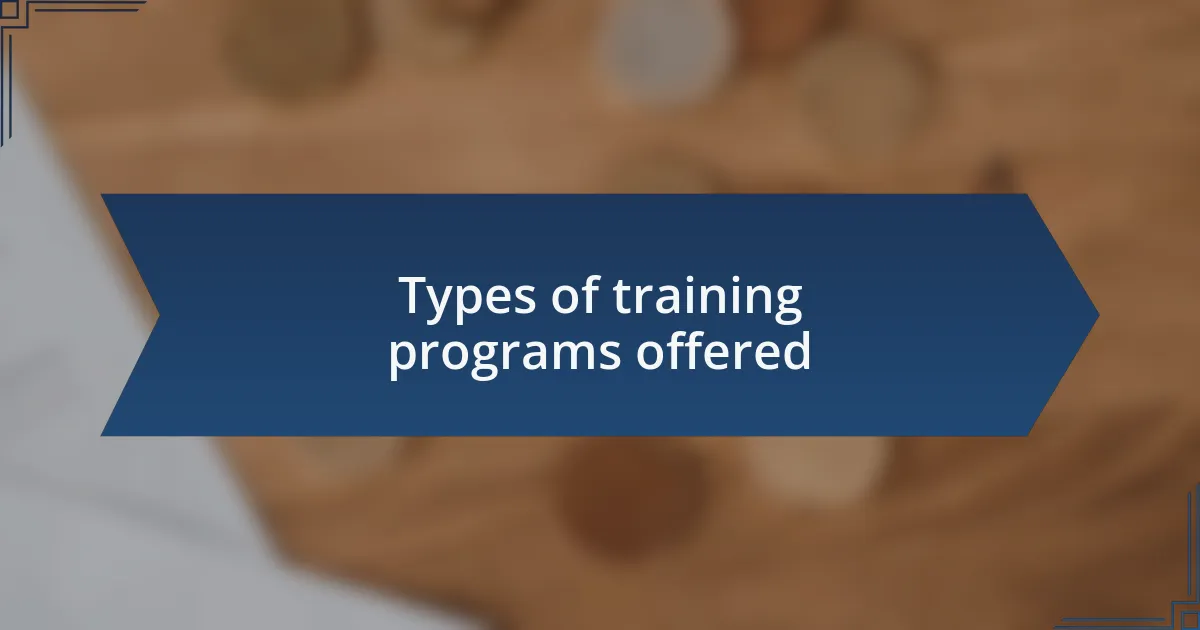 Types of training programs offered