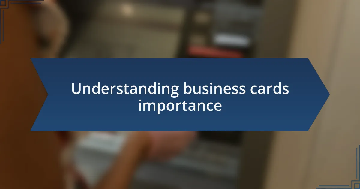 Understanding business cards importance