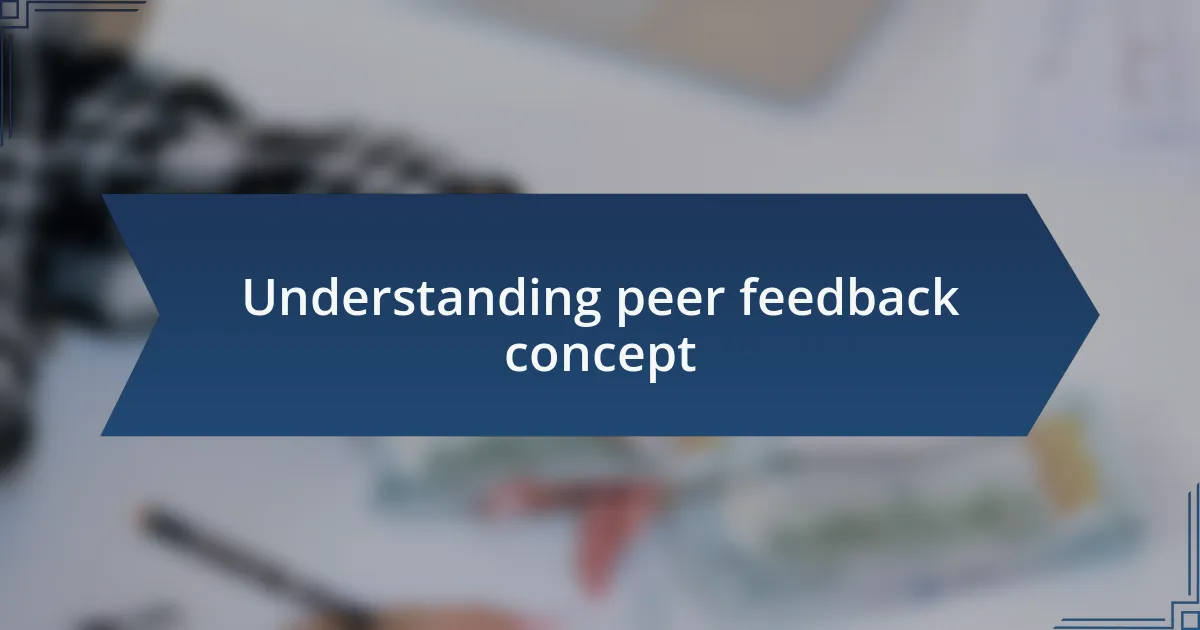Understanding peer feedback concept