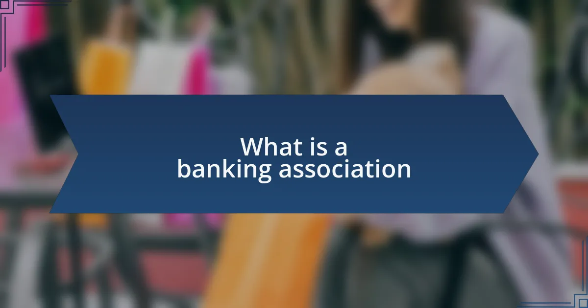 What is a banking association